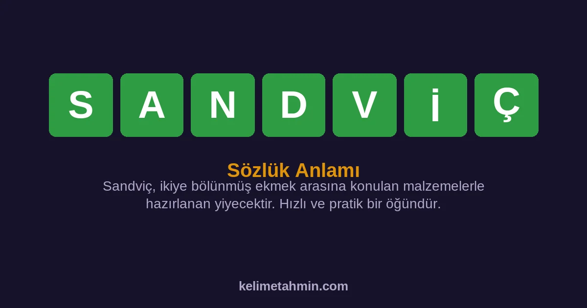 SANDVİÇ SANDVİÇ — anlamı ve örnek cümleler