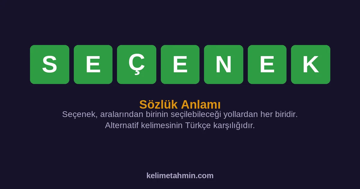 SEÇENEK SEÇENEK — anlamı ve örnek cümleler