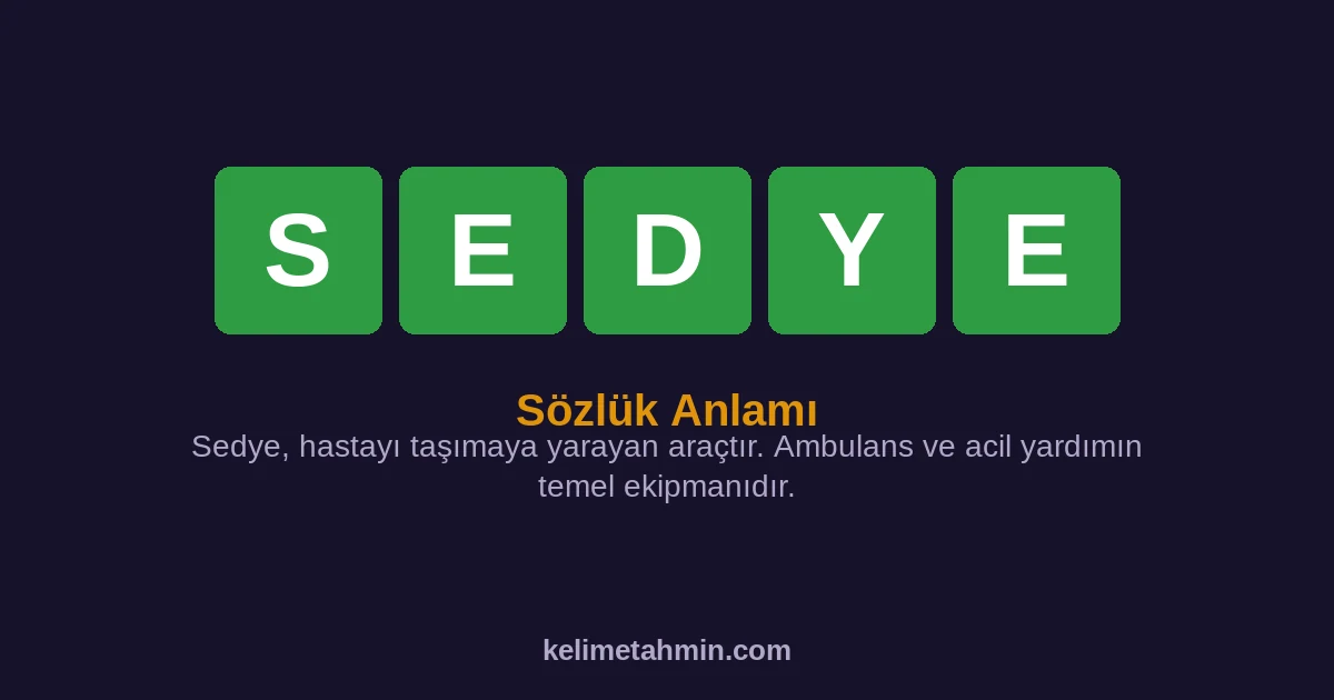 SEDYE SEDYE — anlamı ve örnek cümleler