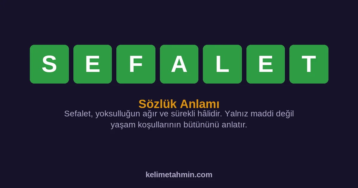 SEFALET SEFALET — anlamı ve örnek cümleler
