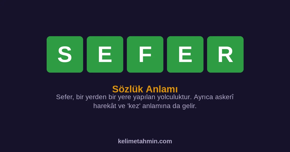 SEFER SEFER — anlamı ve örnek cümleler