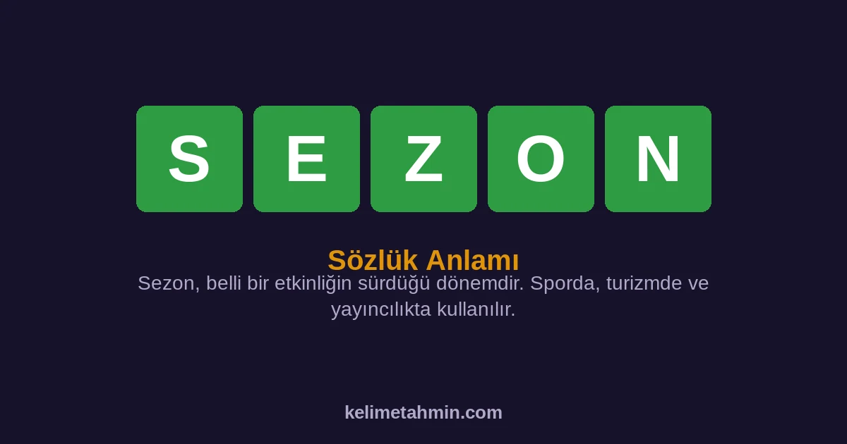 SEZON SEZON — anlamı ve örnek cümleler
