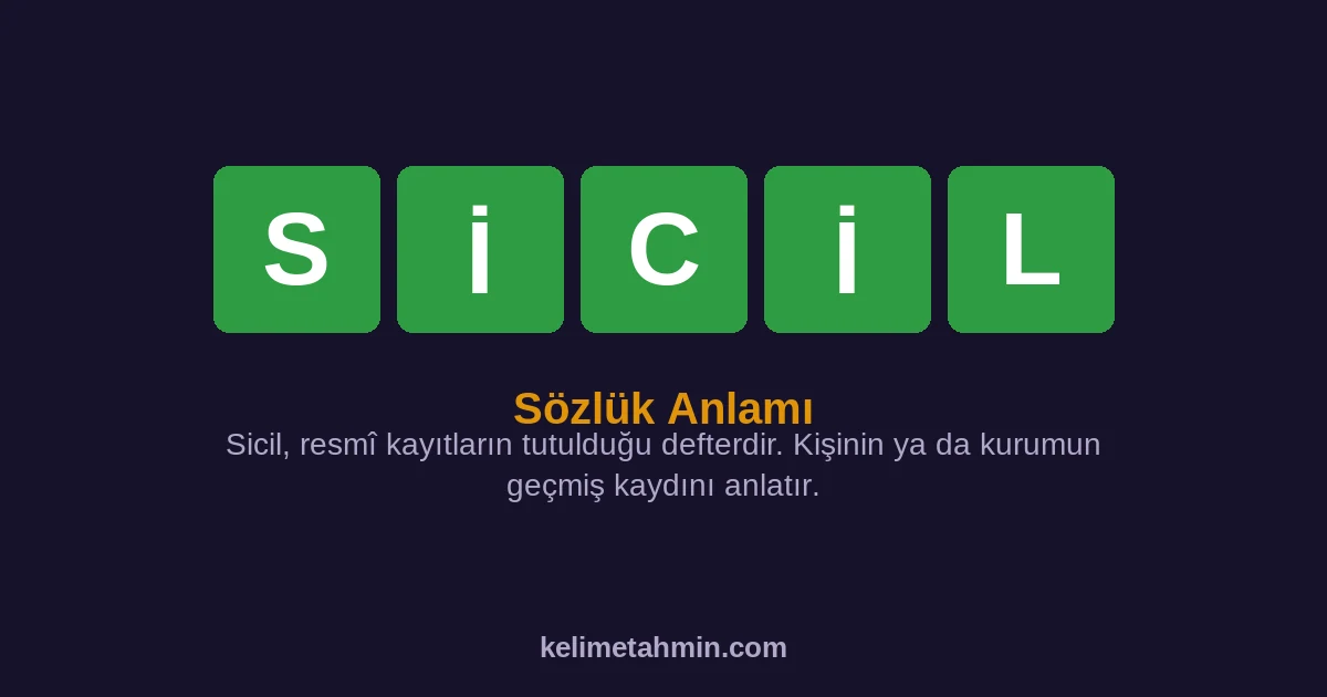 SİCİL SİCİL — anlamı ve örnek cümleler