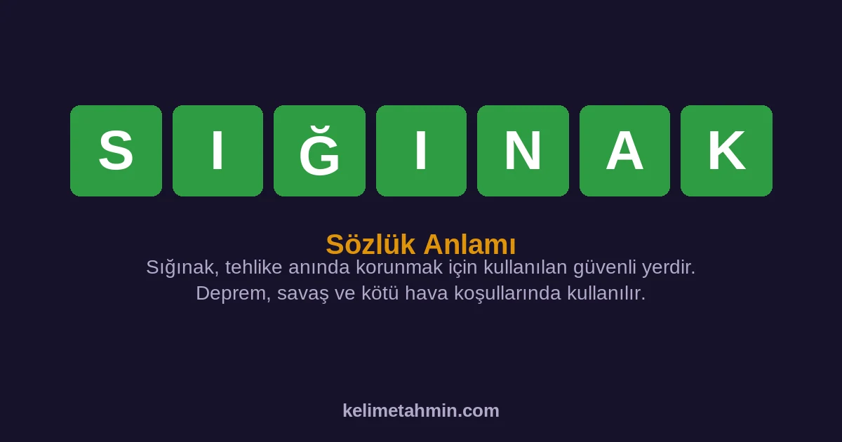 SIĞINAK SIĞINAK — anlamı ve örnek cümleler