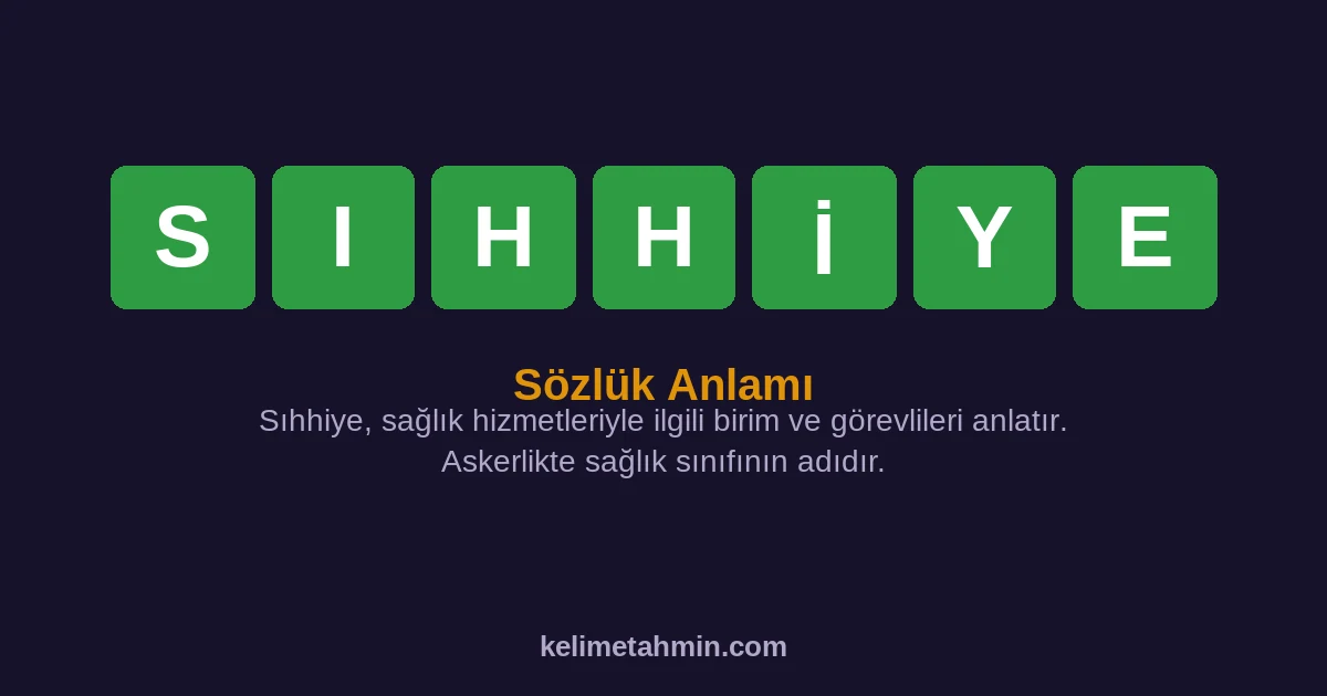 SIHHİYE SIHHİYE — anlamı ve örnek cümleler