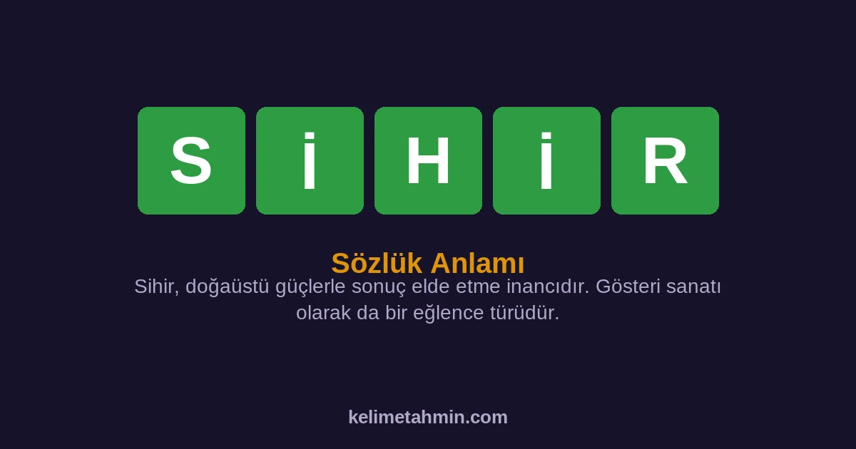 SİHİR SİHİR — anlamı ve örnek cümleler