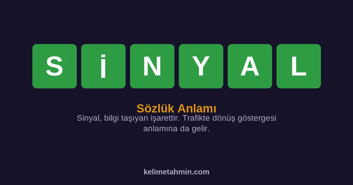 SİNYAL SİNYAL — anlamı ve örnek cümleler