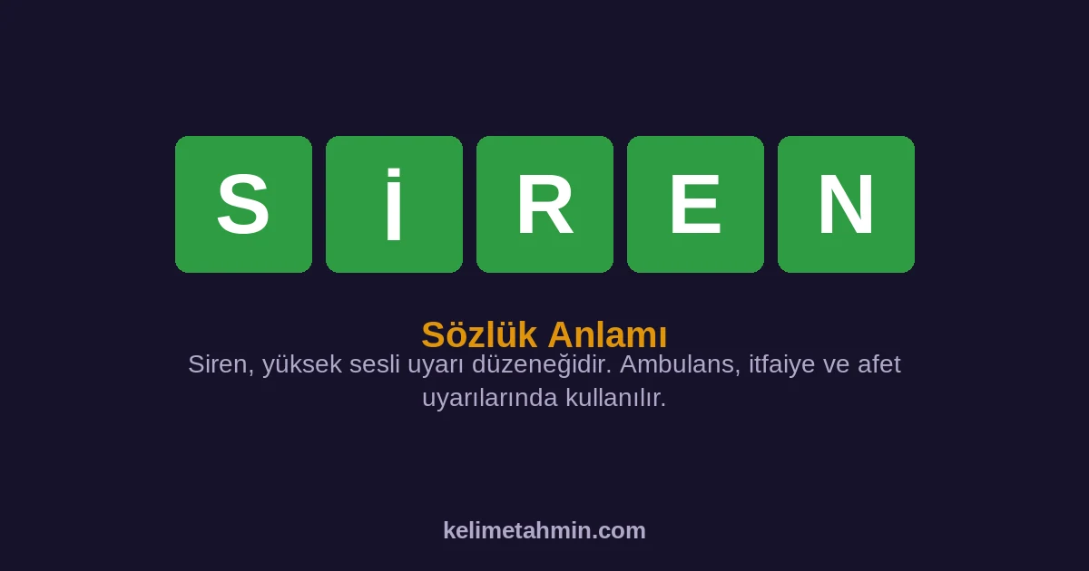 SİREN SİREN — anlamı ve örnek cümleler