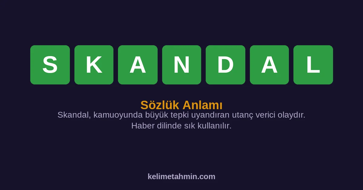 SKANDAL SKANDAL — anlamı ve örnek cümleler