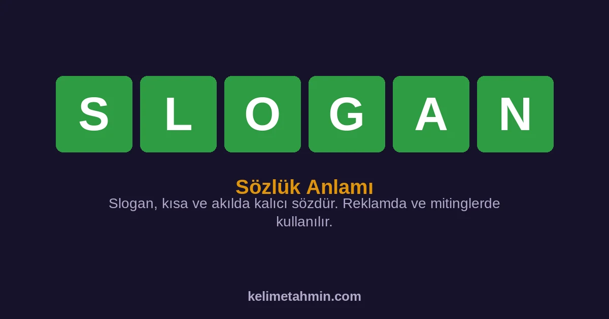 SLOGAN SLOGAN — anlamı ve örnek cümleler