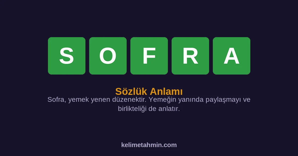 SOFRA SOFRA — anlamı ve örnek cümleler