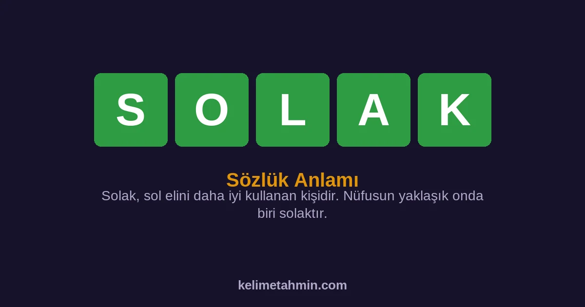 SOLAK SOLAK — anlamı ve örnek cümleler