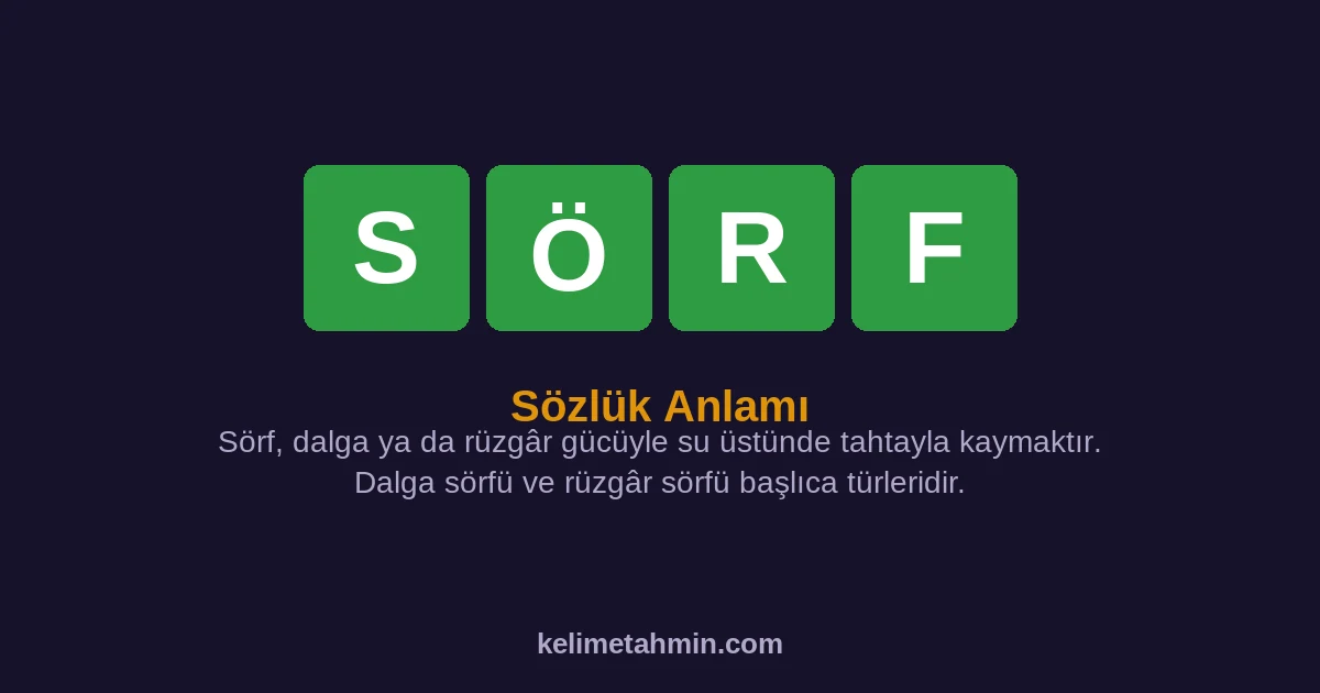 SÖRF SÖRF — anlamı ve örnek cümleler