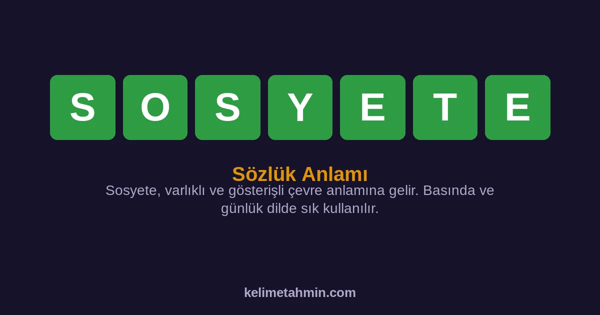 SOSYETE SOSYETE — anlamı ve örnek cümleler