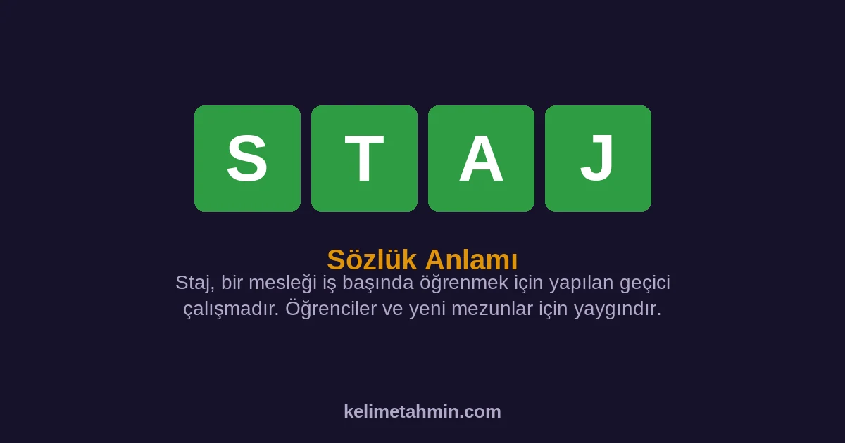STAJ STAJ — anlamı ve örnek cümleler