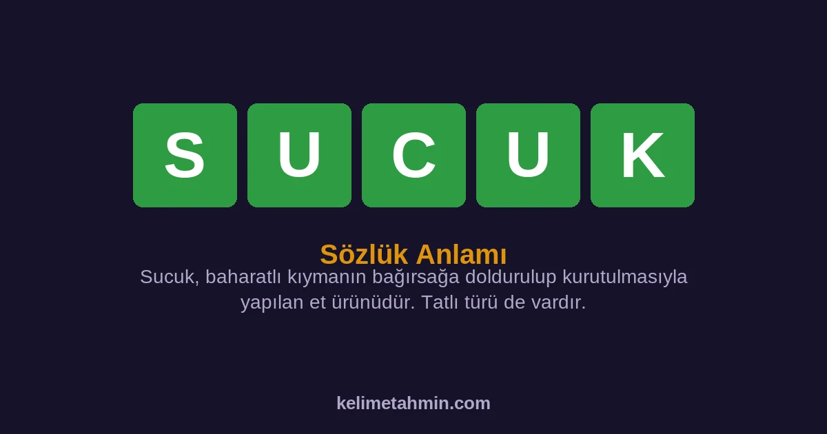SUCUK SUCUK — anlamı ve örnek cümleler