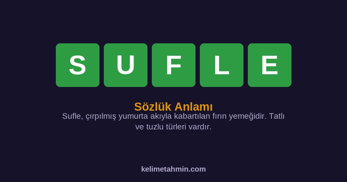 SUFLE SUFLE — anlamı ve örnek cümleler