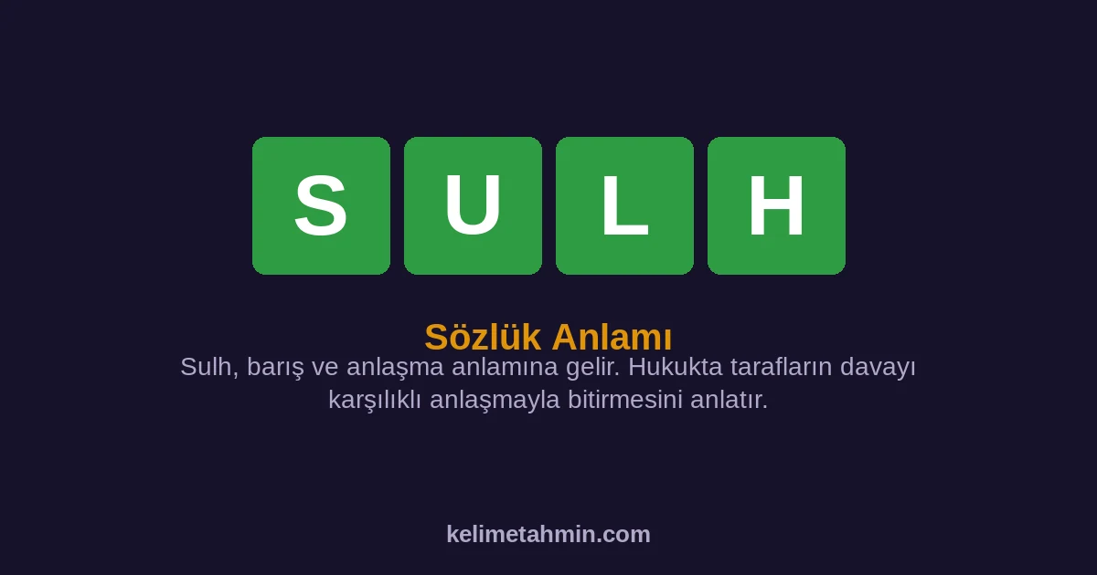 SULH SULH — anlamı ve örnek cümleler