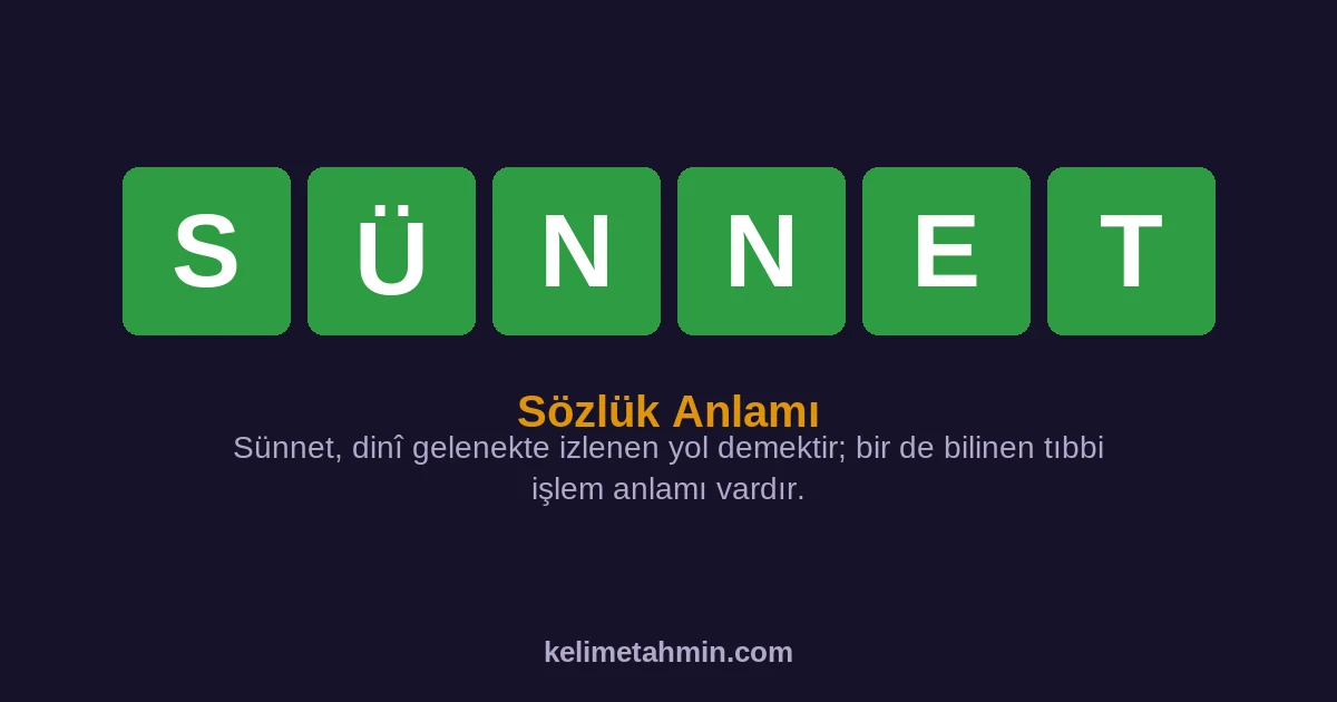 SÜNNET SÜNNET — anlamı ve örnek cümleler