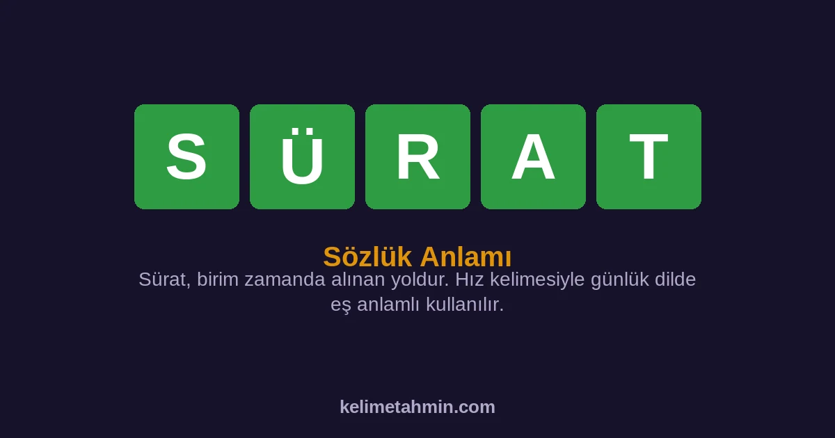 SÜRAT SÜRAT — anlamı ve örnek cümleler