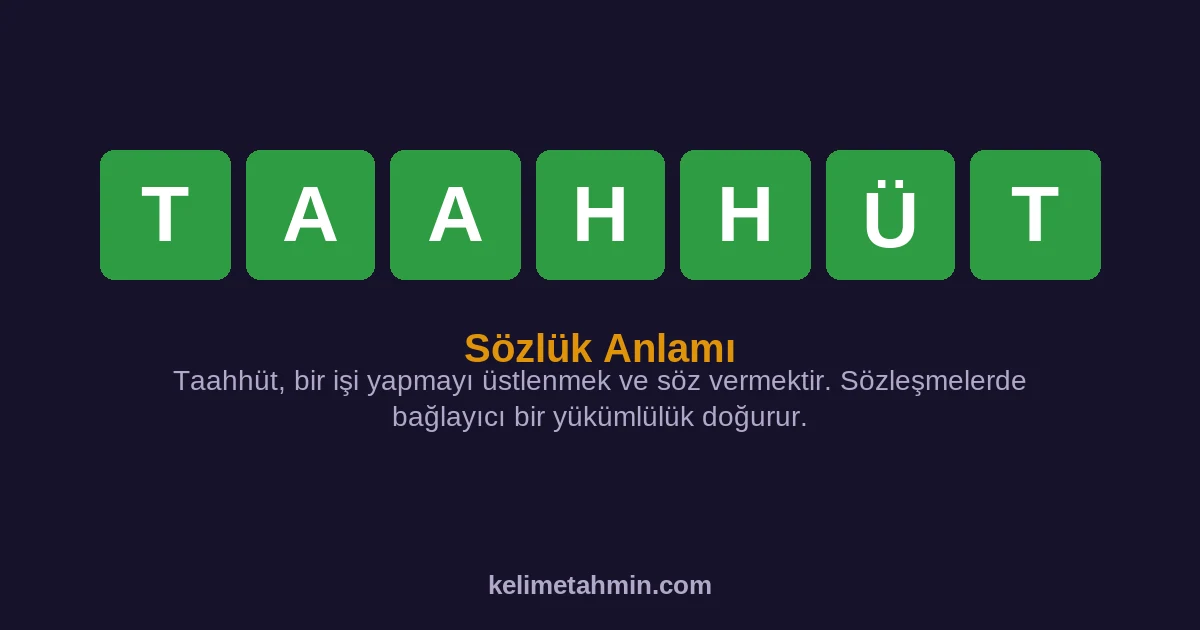 TAAHHÜT TAAHHÜT — anlamı ve örnek cümleler