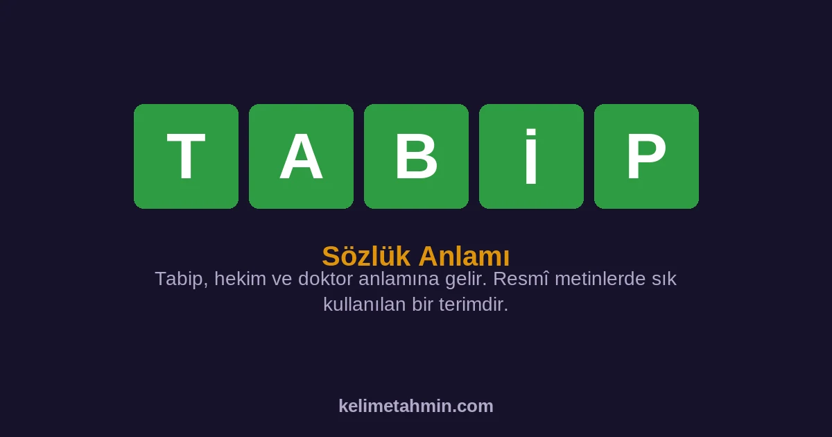 TABİP TABİP — anlamı ve örnek cümleler