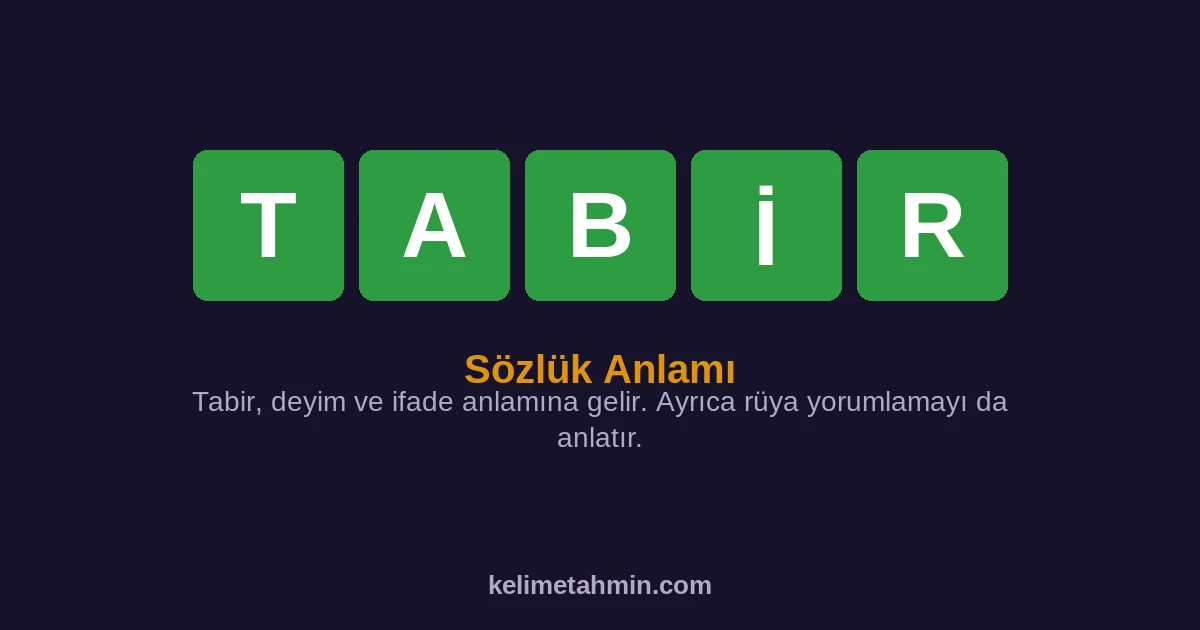 TABİR TABİR — anlamı ve örnek cümleler