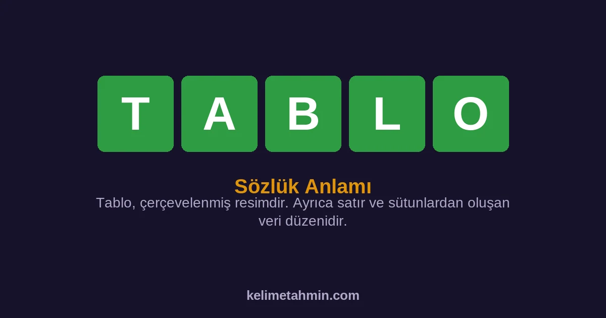 TABLO TABLO — anlamı ve örnek cümleler
