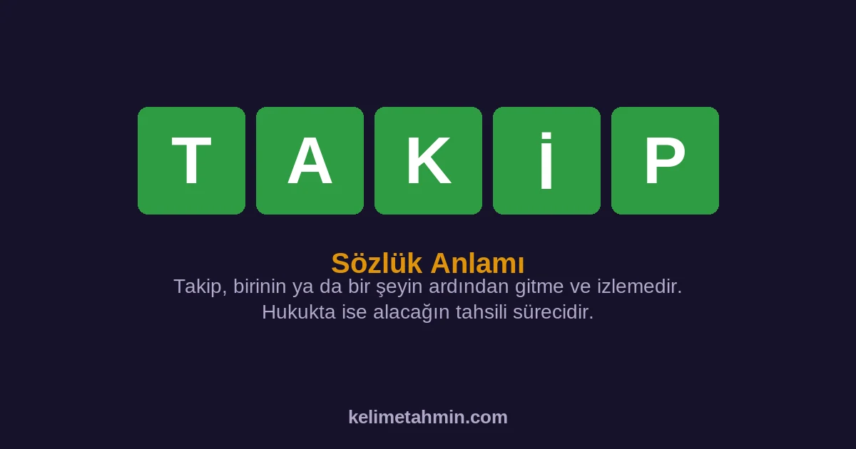 TAKİP TAKİP — anlamı ve örnek cümleler