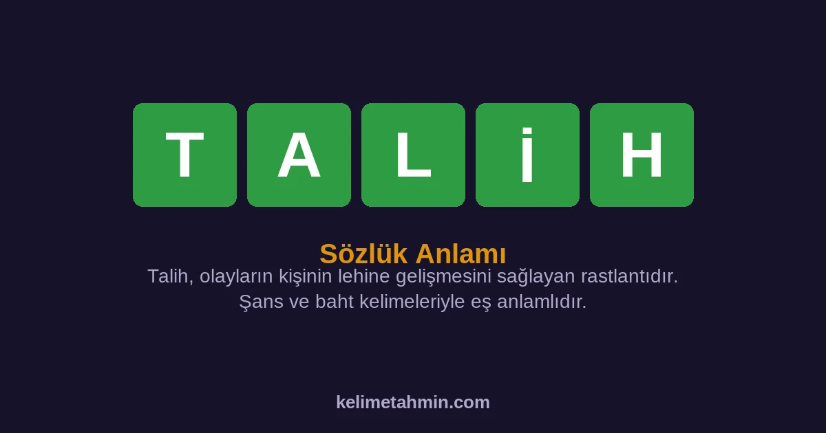 TALİH TALİH — anlamı ve örnek cümleler