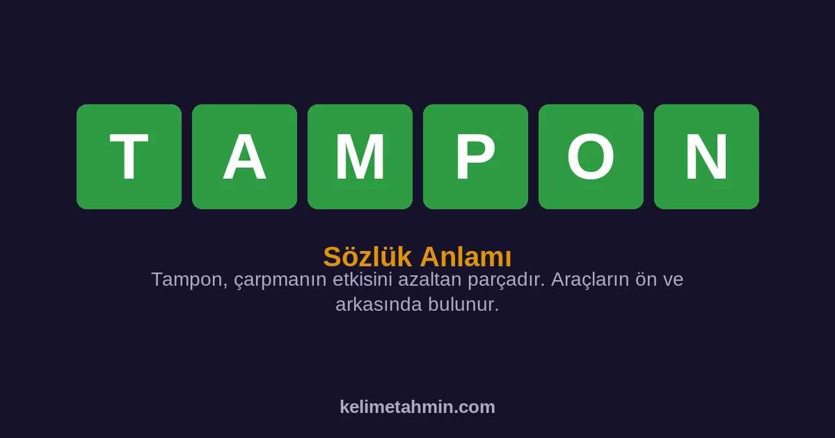 TAMPON TAMPON — anlamı ve örnek cümleler