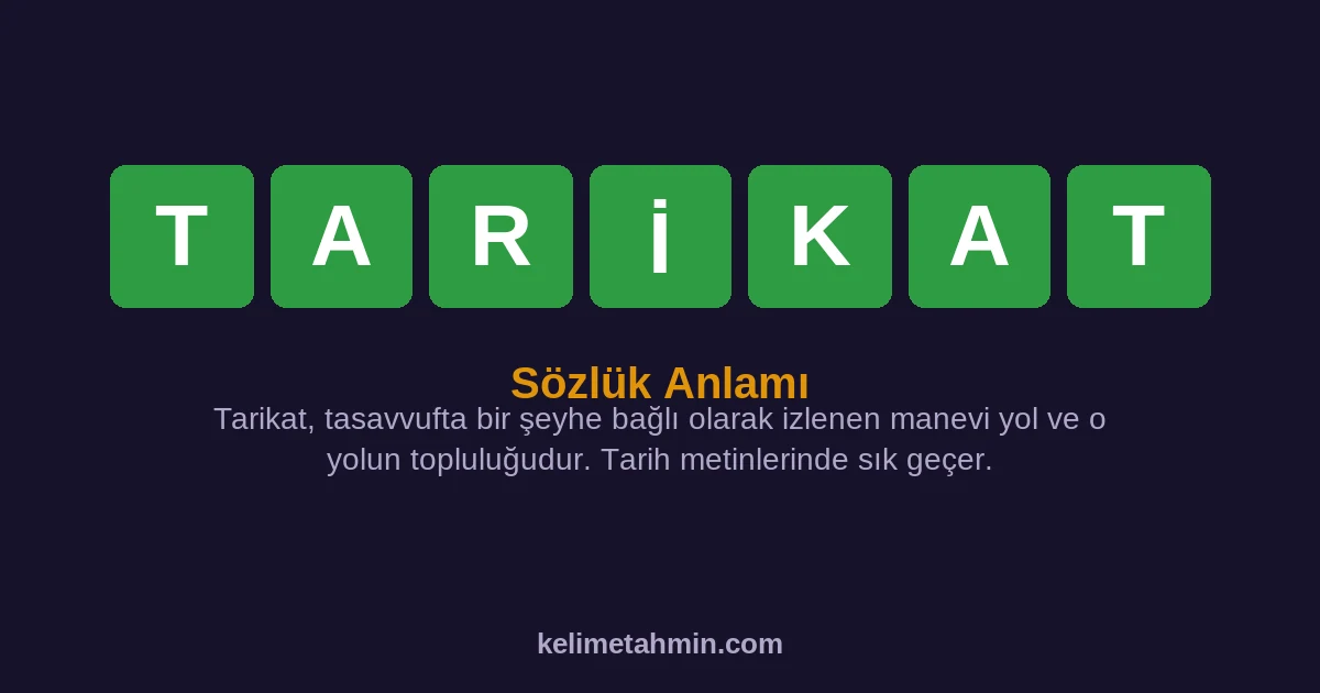 TARİKAT TARİKAT — anlamı ve örnek cümleler
