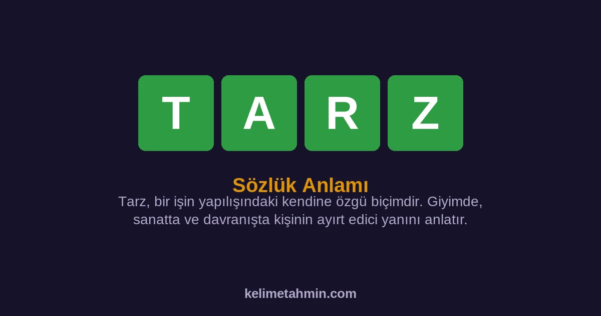 TARZ TARZ — anlamı ve örnek cümleler