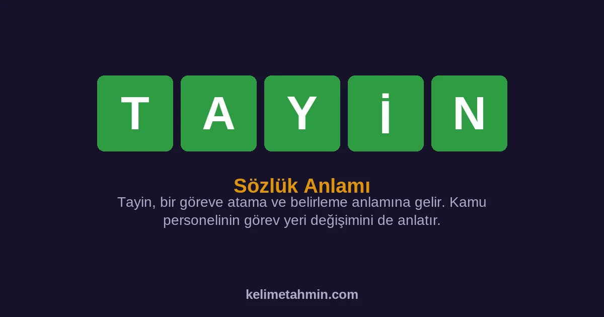 TAYİN TAYİN — anlamı ve örnek cümleler