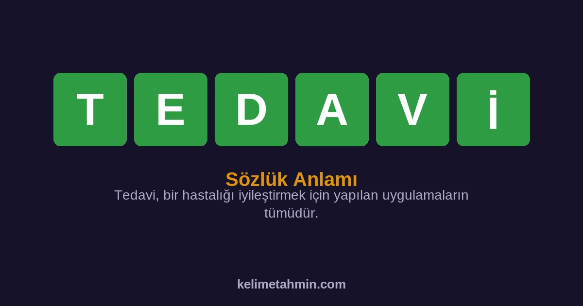 TEDAVİ TEDAVİ — anlamı ve örnek cümleler