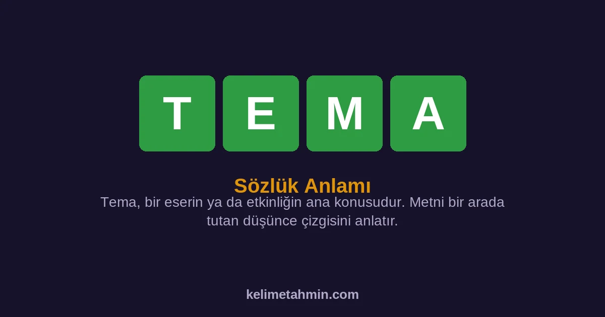 TEMA TEMA — anlamı ve örnek cümleler