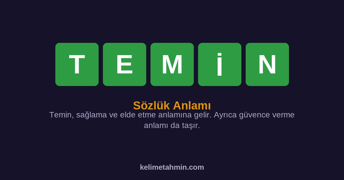 TEMİN TEMİN — anlamı ve örnek cümleler