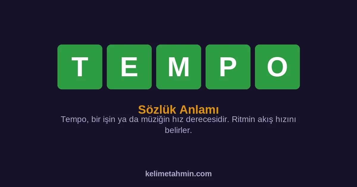 TEMPO TEMPO — anlamı ve örnek cümleler