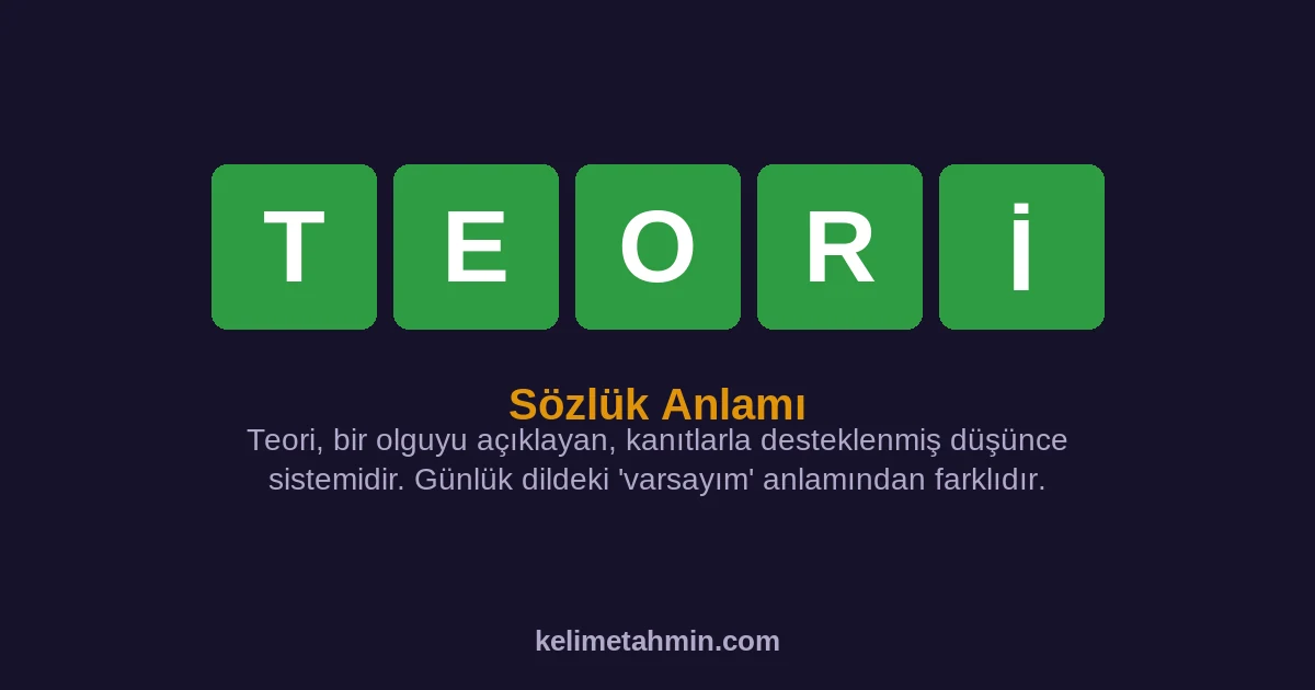 TEORİ TEORİ — anlamı ve örnek cümleler