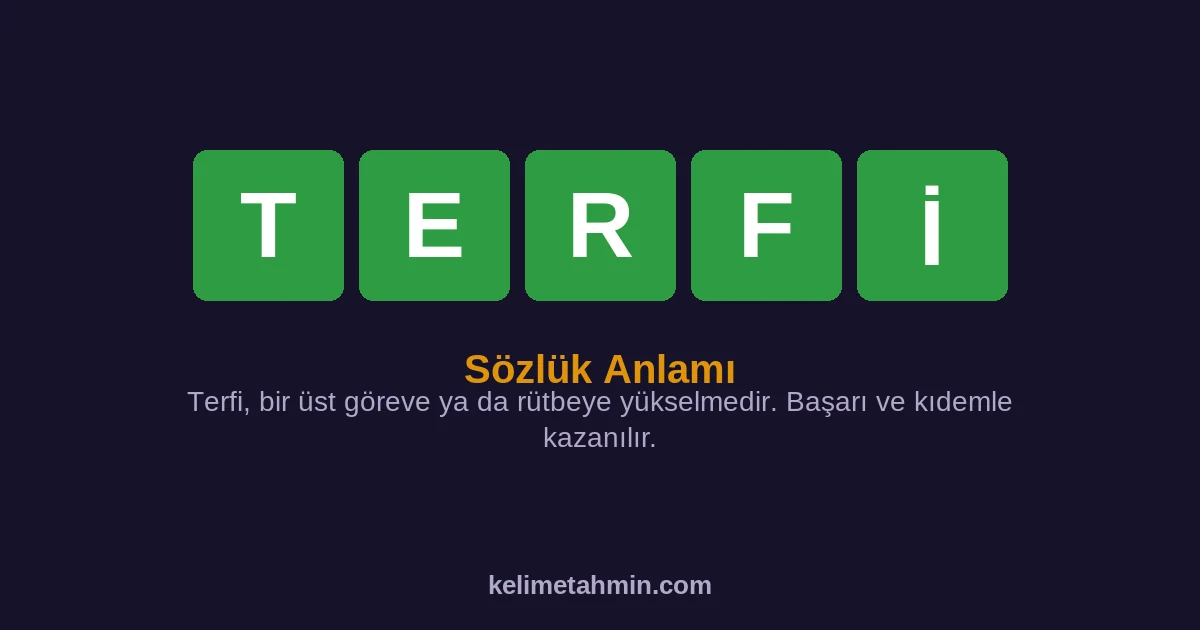 TERFİ TERFİ — anlamı ve örnek cümleler