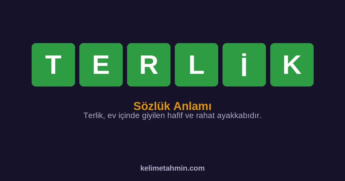 TERLİK TERLİK — anlamı ve örnek cümleler