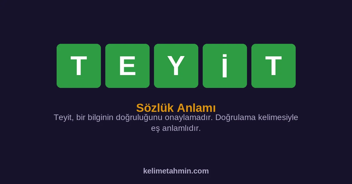 TEYİT TEYİT — anlamı ve örnek cümleler