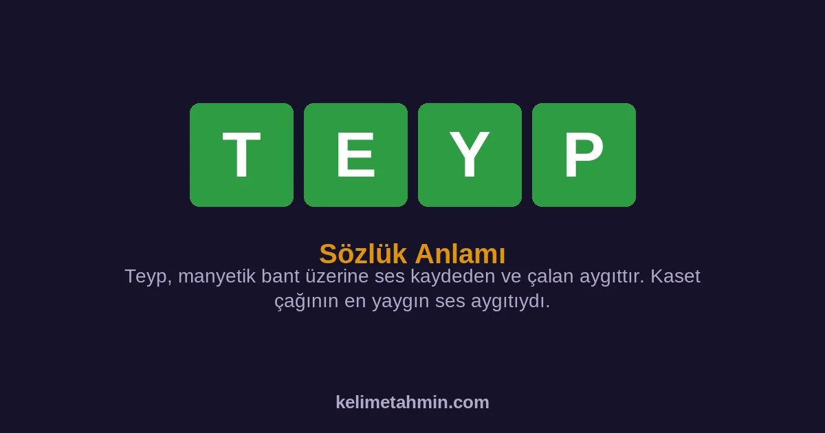 TEYP TEYP — anlamı ve örnek cümleler