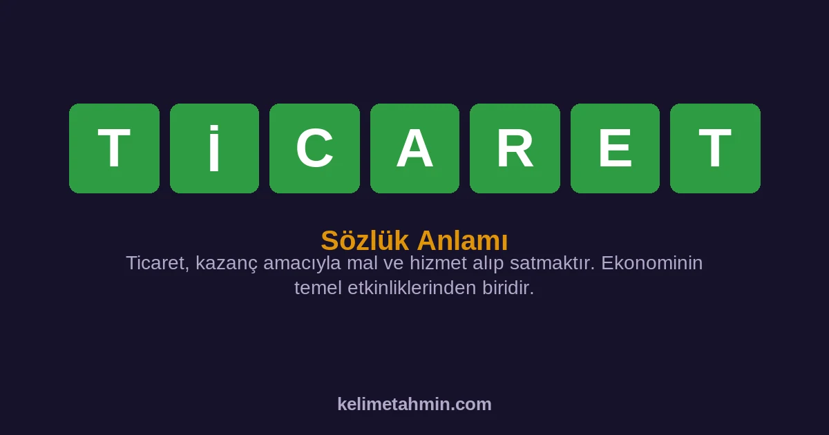 TİCARET TİCARET — anlamı ve örnek cümleler