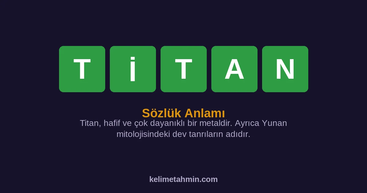 TİTAN TİTAN — anlamı ve örnek cümleler