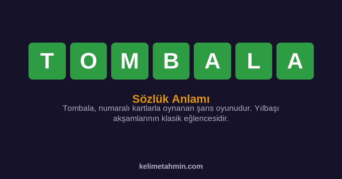 TOMBALA TOMBALA — anlamı ve örnek cümleler