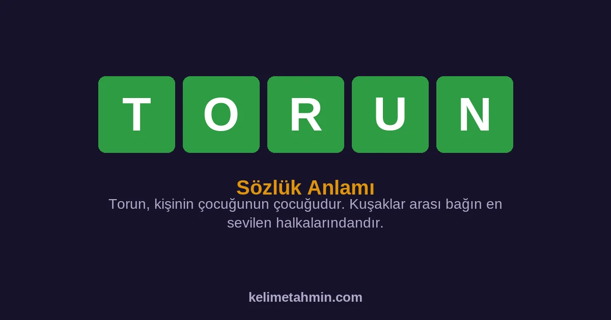 TORUN TORUN — anlamı ve örnek cümleler