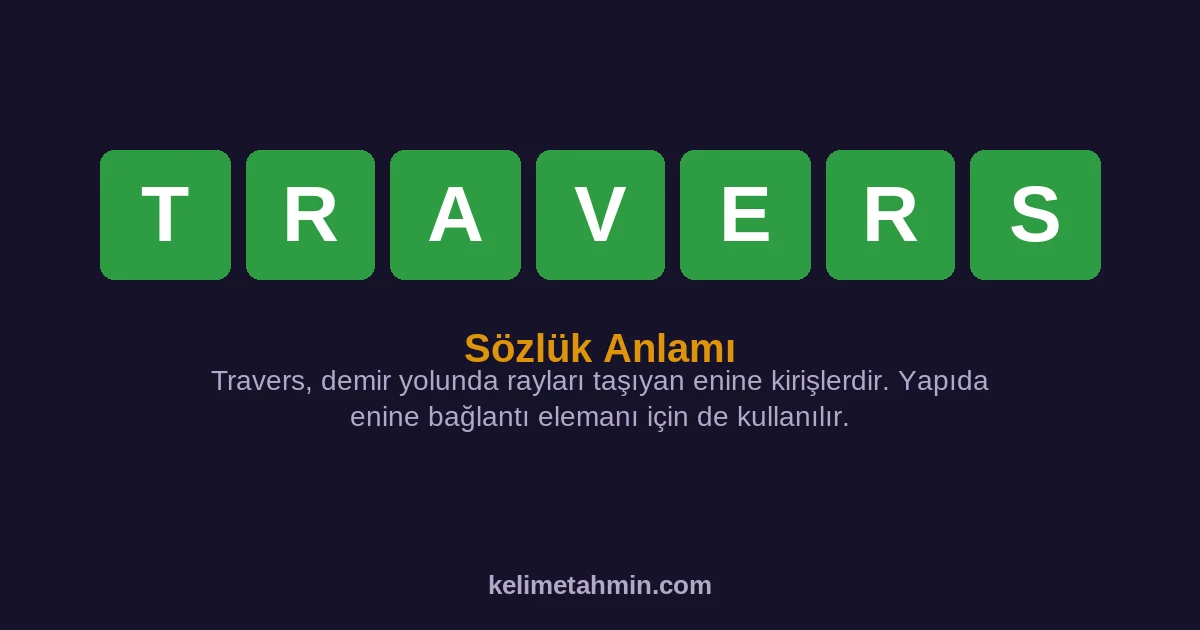TRAVERS TRAVERS — anlamı ve örnek cümleler