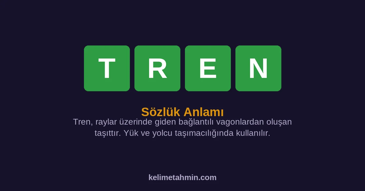 TREN TREN — anlamı ve örnek cümleler