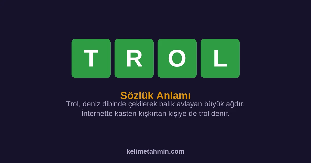 TROL TROL — anlamı ve örnek cümleler